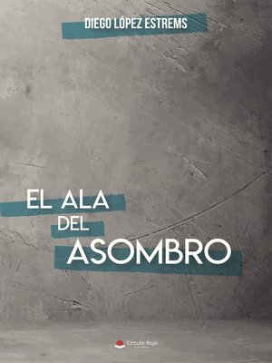 cover image of El ala del asombro